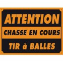 Pancarte attention chasse en cours